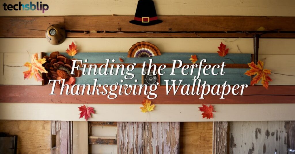 Finding the Perfect Thanksgiving Wallpaper