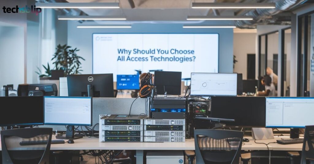 Why Should You Choose All Access Technologies?