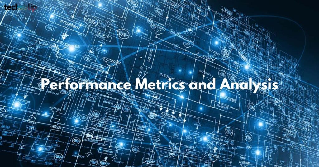 Performance Metrics and Analysis