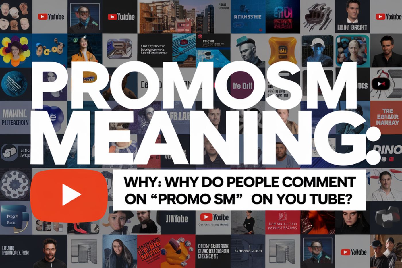 PromoSM Meaning: Why Do People Comment on “Promo SM” on You tube?