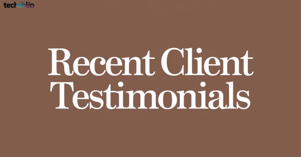 Recent Client Testimonials