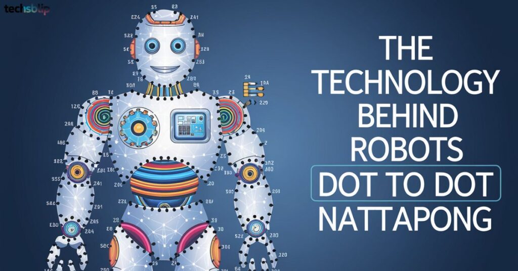 The Technology Behind Robots Dot to Dot Nattapong