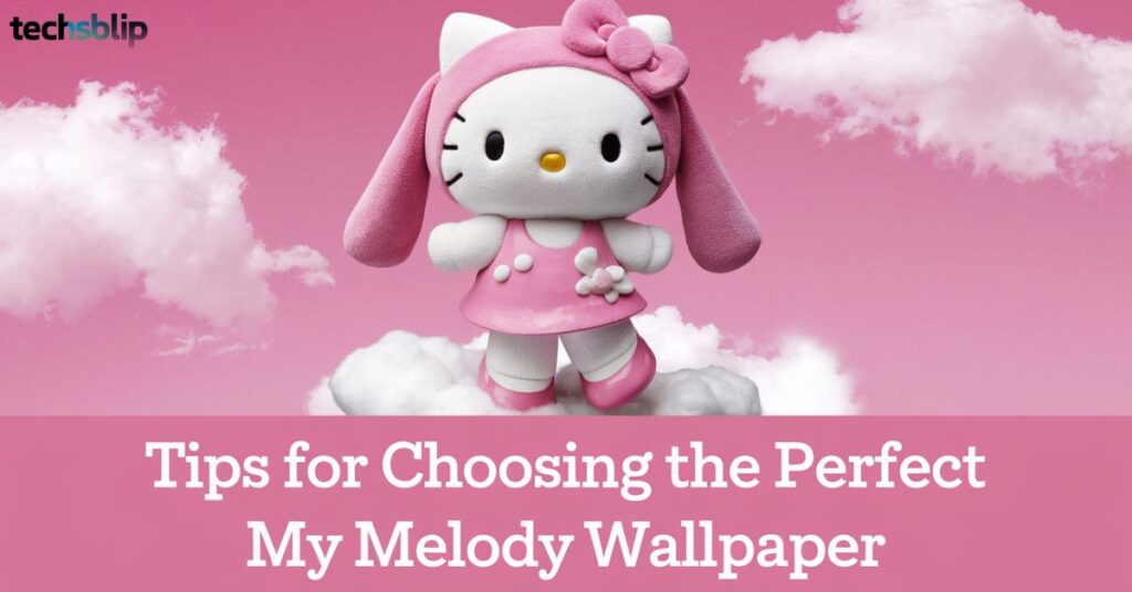 Tips for Choosing the Perfect My Melody Wallpaper