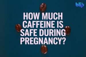 Caffeine During Pregnancy