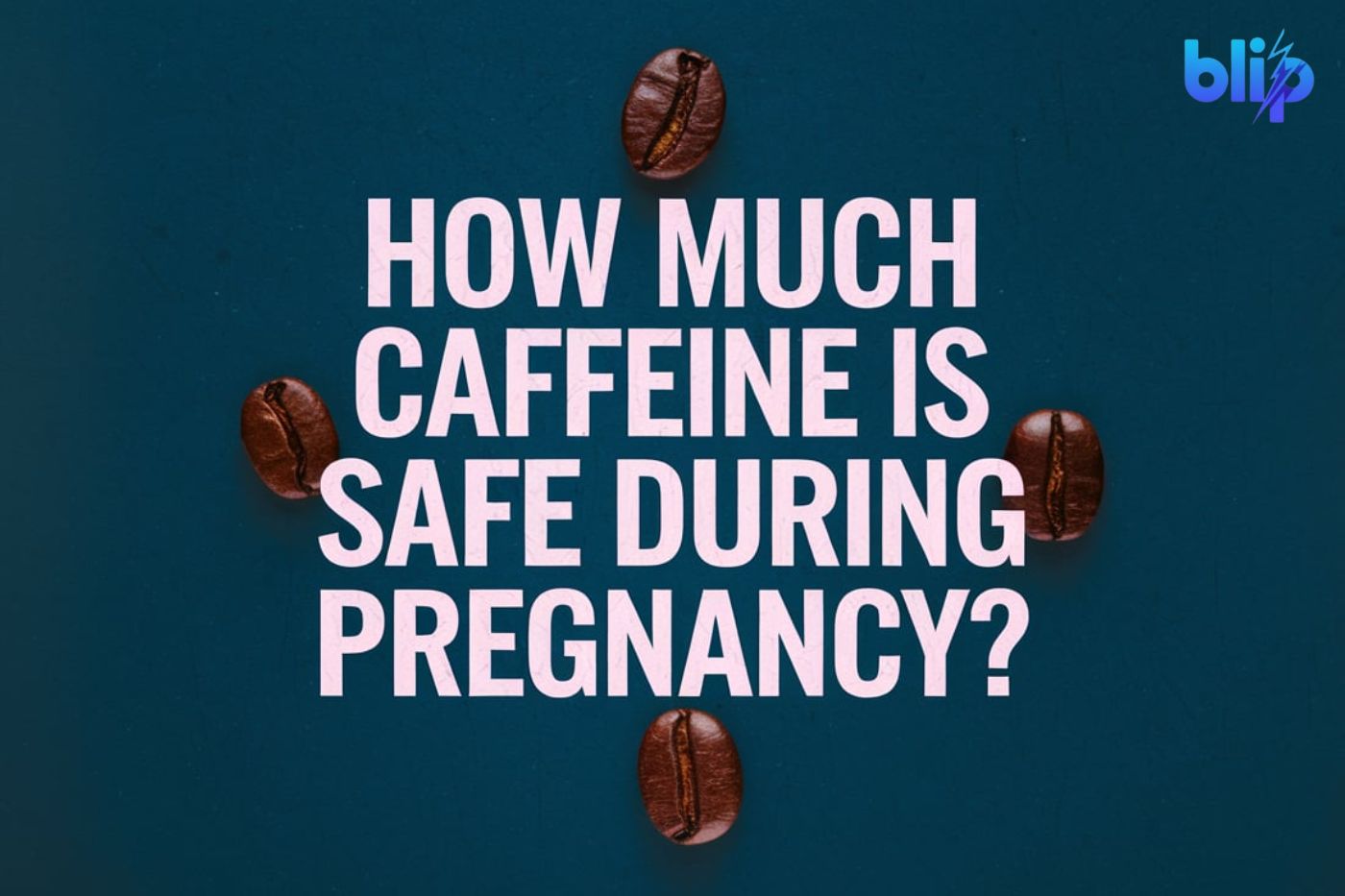 Caffeine During Pregnancy