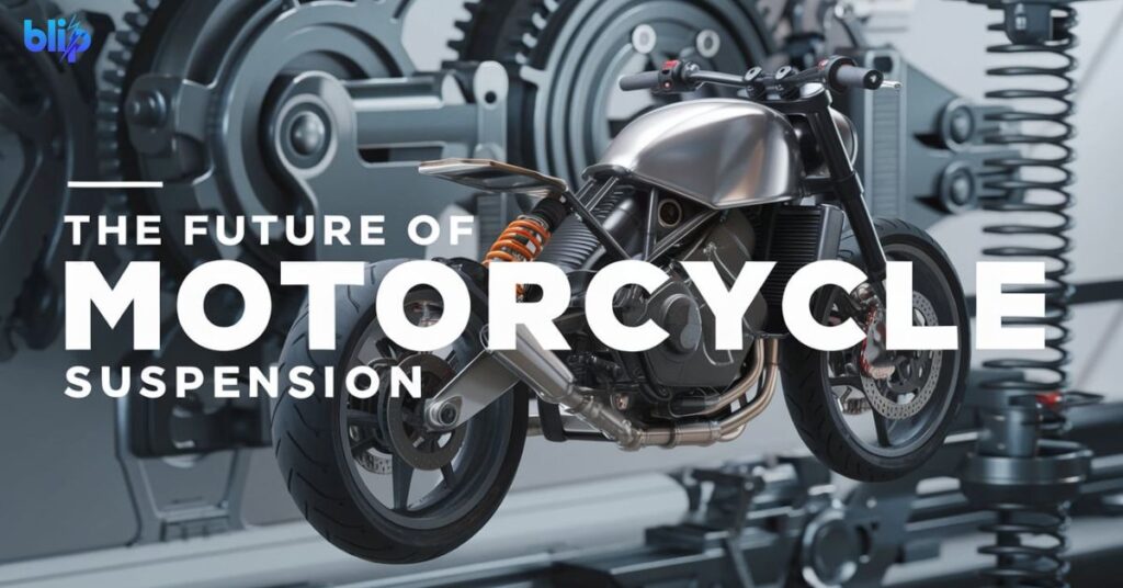 The Future of Motorcycle Suspension