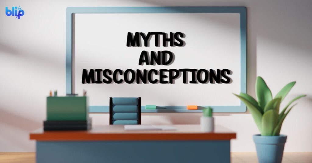 Myths and Misconceptions