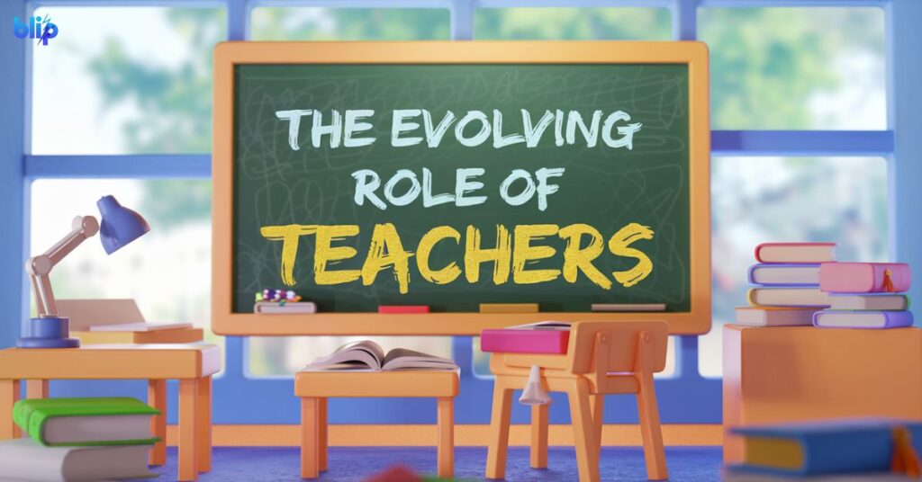 The Evolving Role of Teachers