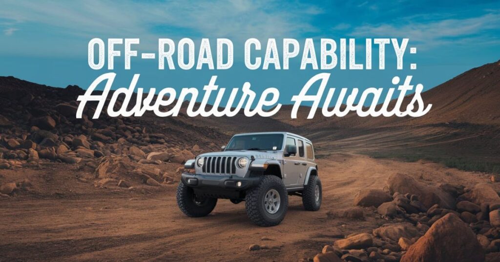 Off-road Capability: Adventure Awaits