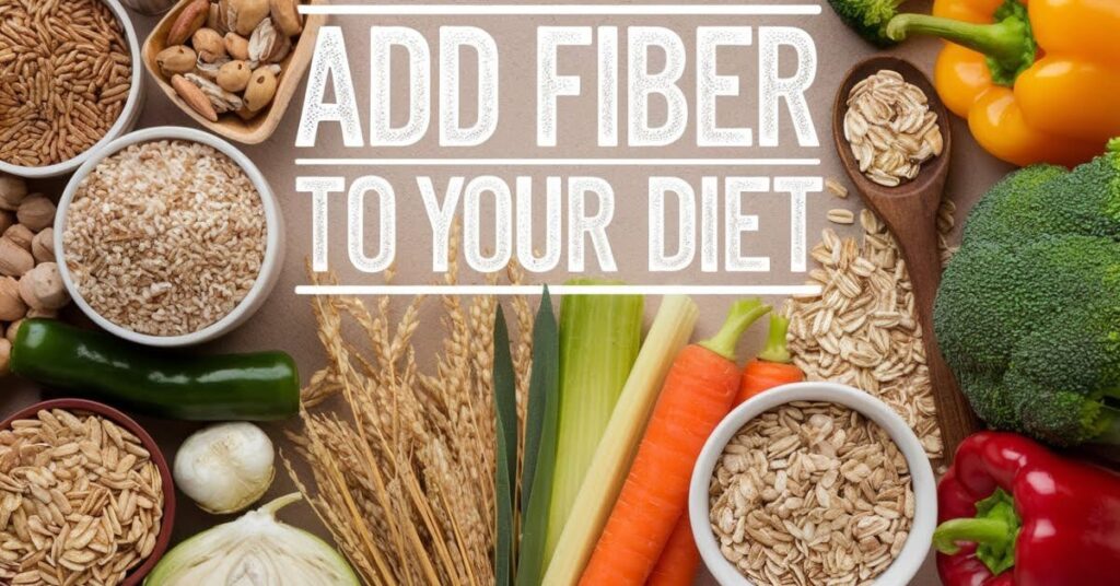 1. Add Fiber to Your Diet