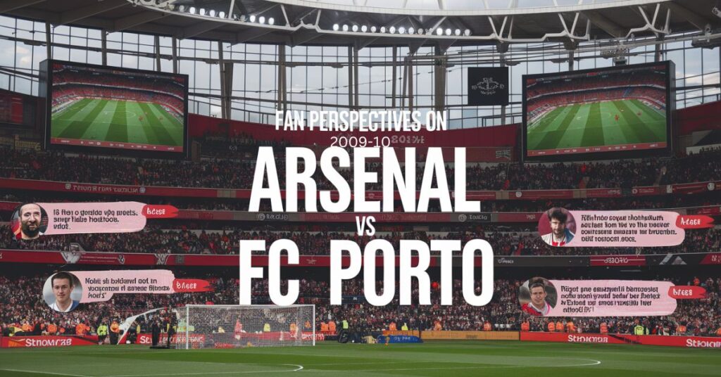 Fan Perspectives on Arsenal vs FC Porto