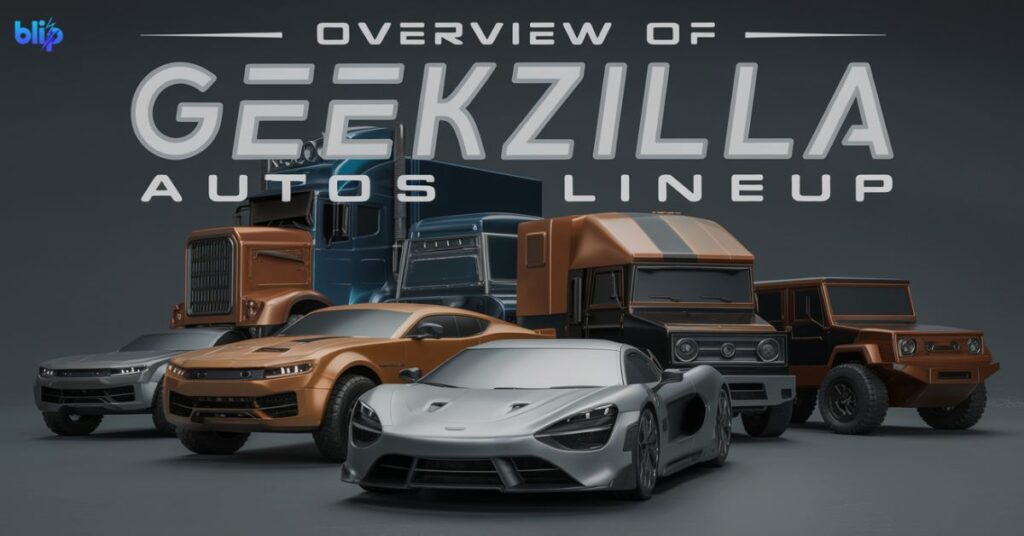 Overview of Geekzilla Autos Vehicle Lineup